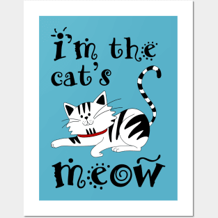 I'm the Cat's Meow Posters and Art